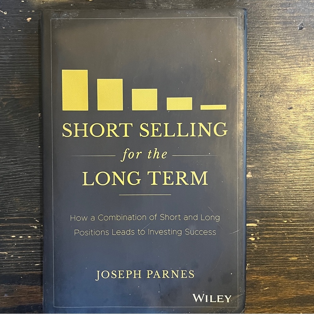Short Selling for the Long Term by Joseph Parnes